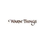 Warm Things