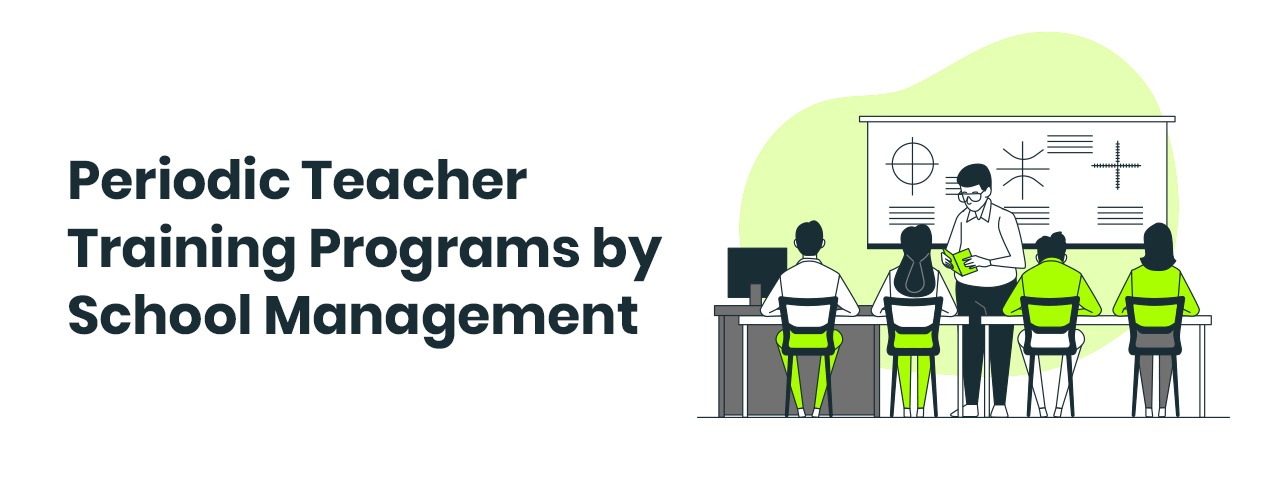 Periodic Teacher Training Programs by School Management: Skoolbeep blog