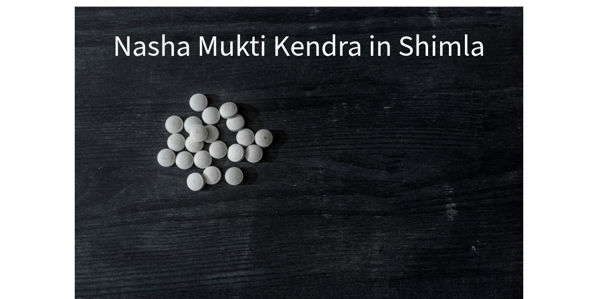 Shedding Light on Recovery: The Nasha Mukti Kendra in Shimla