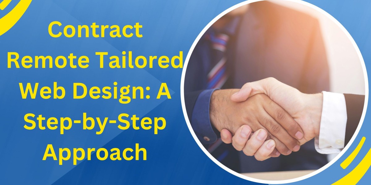 Contract Remote Tailored Web Design: A Step-by-Step Approach
