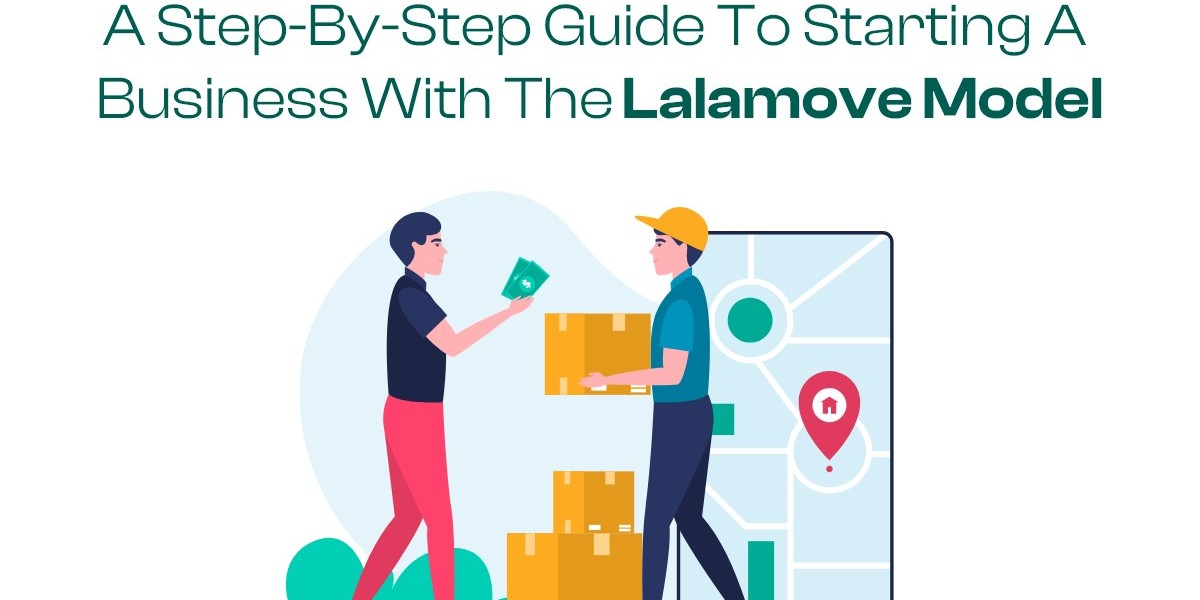 A Step-by-Step Guide to Starting a Business with the Lalamove Model