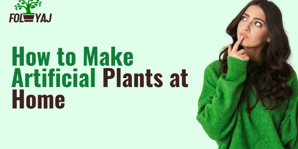How to Make Artificial Plants at Home