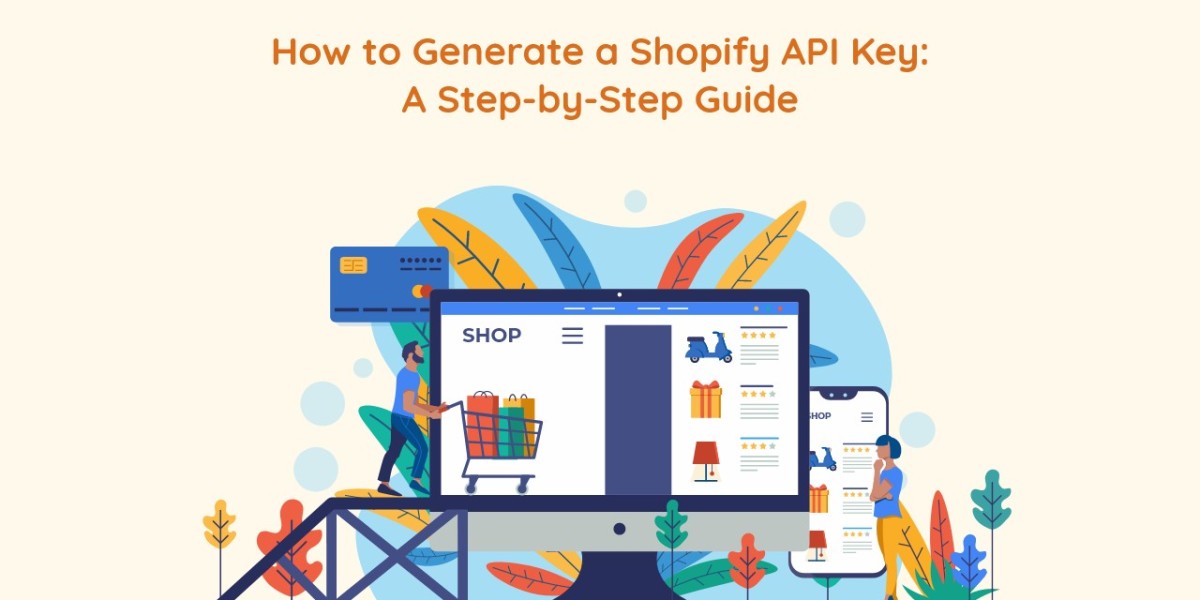 How to Generate a Shopify API Key: A Step-by-Step Guide