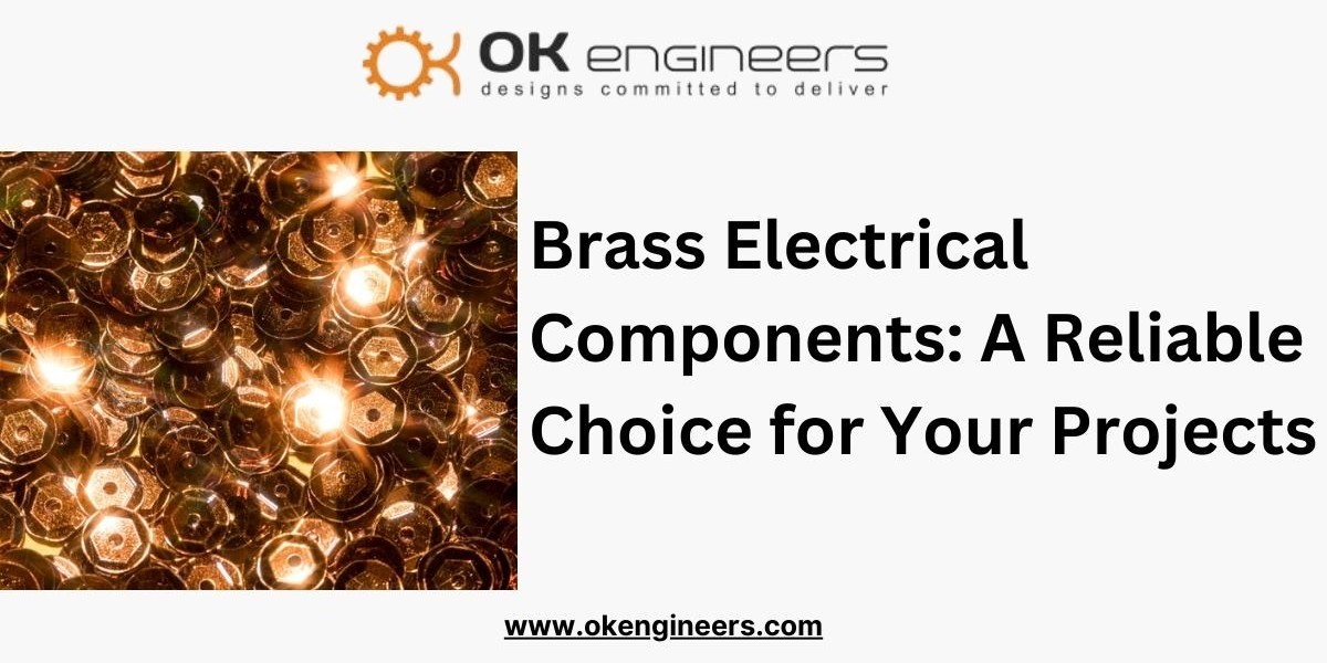 Brass Electrical Components: A Reliable Choice for Your Projects