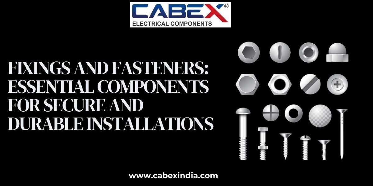 Fixings and Fasteners: Essential Components for Secure and Durable Installations