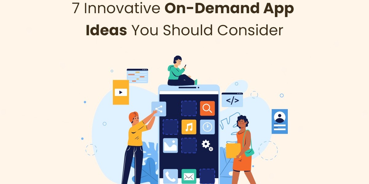 7 Innovative On-Demand App Ideas You Should Consider